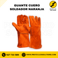 GUANTE DE SOLDAR NARANJO